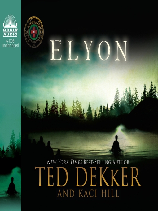 Title details for Elyon by Ted Dekker - Available